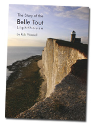 The Story of the Belle Tout Lighthouse by Rob Wassell