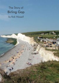 The Story of Birling Gap by Rob Wassell