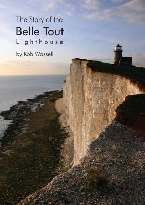 The Story of the Belle Tout Lighthouse by Rob Wassell
